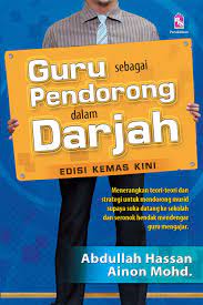 For more information and source,. Guru Sebagai Pendorong Dalam Darjah Edisi Kemas Kini Muka Depan Baru Buku Pts