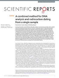 The science behind the dating method is fairly straightforward: Pdf A Combined Method For Dna Analysis And Radiocarbon Dating From A Single Sample