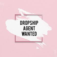 No need to keep stock; Dropship Agent Wanted