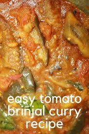 Brinjal Curry For Chapathi Rice South Indian Style Brinjal Tomato Curry Recipe Vegetarian Recipes Easy Indian Eggplant Recipes Curry Recipes