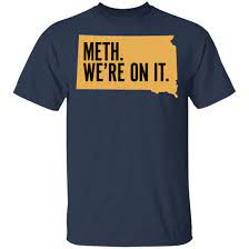Check spelling or type a new query. Meth We Re On It Shirt T Shirt Long Sleeve Hoodie