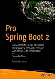 Pro Spring Boot 2 2nd Edition Pdf Free Download Spring Boots Senior Solutions Enterprise Application