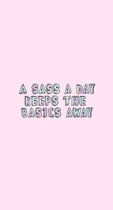 64 Ideas For Wall Paper Phone Quotes Sassy Sassy Wallpaper Wallpaper Iphone Quotes Wallpaper Quotes