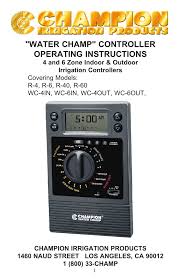 The toro greenkeeper 212 timer controls the start time, duration and day of irrigation activation. Champion R4 R6 R40 R60 Wc4in Wc6in Wc4out Wc6out Water Champ Controller Manualzz