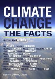 Climate Change The Facts J Abbot J S Armstrong A Bolt R Carter R Darwall J Delingpole C Essex S Franks K Green D Laframboise N Lawson B Lewin R Lindzen J Marohasy R Mckitrick P Michaels A Moran J Nova G Paltridge I Plimer W Soon Изменения климата / climate changes. climate change the facts j abbot j s