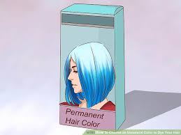 6 Ways To Choose An Unnatural Color To Dye Your Hair Wikihow