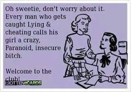 The Grass Is Always Greener On The Other Side Of The Septic Tank Every Man Who Gets Caught Lying And Cheating Calls His Girl Crazy Funny Quotes Cheating Quotes Inspirational Quotes