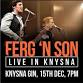 Ferg 'n Son LIVE in Knynsa event image