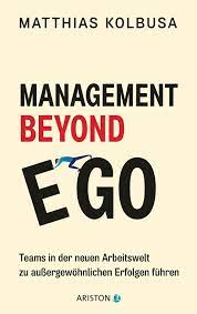 Management Beyond Ego (ebook), Matthias Kolbusa | 9783641259372 | Boeken |  bol.com