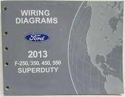 Does anyone have a wiring diagram for a 2016? 2013 Ford F 250 350 450 550 Super Duty Pickup Electrical Wiring Diagrams Manual
