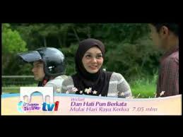 Promo Drama Bersiri Dan Hati Ini Pun Berkata Di Tv1 Mulai 2 Syawal Youtube