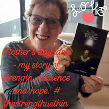 Next Sunday is Mother's day in Australia and I have a terrific idea for a  #mothersdaygift. My book The Strength Within