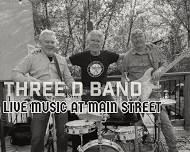 LIVE WITH THE THREE D BAND — Main Street Grill & Tavern