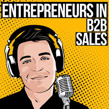 Entrepreneurs in B2B Sales (podcast)