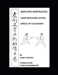 Koto Ryu Koppojutsu Soden No Maki Todd Schweinhart Ueno