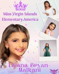 People of the Virgin Islands, let's show some support for Miss Virgin  Islands Elementary America 2025, Liliana Luna Penelope Bryan-Malkani as she  gets ready to compete for the national Miss Elementary America