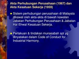 Akta perhubungan perusahaan 1967 adalah akta yang digunakan di seluruh malaysia. Ppt Sistem Perhubungan Perusahaan Di Malaysia Powerpoint Presentation Id 4329063