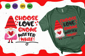 Choose Love Gnome Matter What Svg Graphic By Cute Files Creative Fabrica