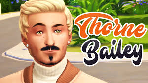 THORNE BAILEY // The Sims 4: Townie Makeover