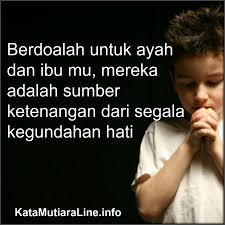 Berdoalah Untuk Ayah Ibu Kata Mutiara Kata Kata Indah Ayah Motivasi