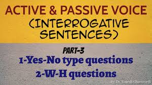 All of the rules for passive negatives and questions are the same as for the active voice. Active And Passive Voice Part 3 Yes No Type Questions And W H Questions With Detailed Examples Youtube