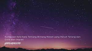 Check spelling or type a new query. 20 Kata Kata Tentang Bintang Malam Yang Sunyi Penuh Menenang Dan Cinta Goodminds Id