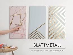 Diy Keilrahmen Mit Edlem Blattmetall Keilrahmen Gestalten Selbstgemachte Wandkunst Leinwand Selber Gestalten