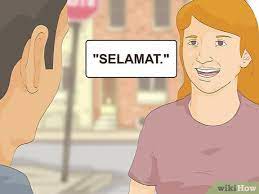 Learn the most important words in malaysian. 3 Ways To Say Hello In Bahasa Indonesia Wikihow