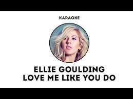 Love Me Like You Do Karaoke With Backing Vocals Ellie Goulding Love Me Like You Do Karaoke Youtube
