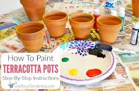 Directions for painting terracotta pots. How To Paint Terracotta Pots Step By Step Get Busy Gardening