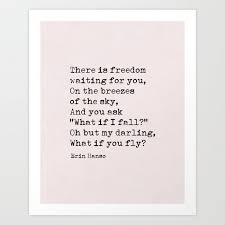 Love comes in many different shapes and forms, but it always touches us deeply, and has the power to change our lives. Buy What If You Fly Erin Hanson Quote Art Print By Socoart Worldwide Shipping Available At Society6 Com Just O In 2021 What If You Fly Be Yourself Quotes Fly Quotes