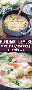 Kohlrabigemuse Mit Kartoffeln Und Mohren Emmikochteinfach Rezept In 2020 Rezepte Essensrezepte Essen Rezepte