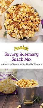 Step Up Your Snack Game With This Slammin Savory Rosemary Snack Mix All You Need Is Annie S Organic White Cheddar Popcorn Plus A Food Healthy Snacks Recipes