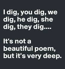 Dig This Poem Funny Poems Funny Funny Quotes