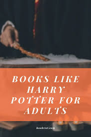 15 Books Like Harry Potter For Adults Who Want To Recapture The Magic In 2020 Books Cool Books Oprahs Book Club