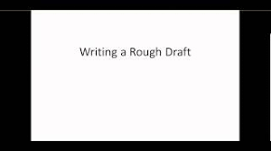 Essay rough draft back to the basics essay. Writing A Rough Draft Youtube