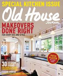 Old House Journal Magazine Buy Subscribe Download And Read Old House Journal On Your Ipad Iphone Ipod To House Journal House And Home Magazine Old House