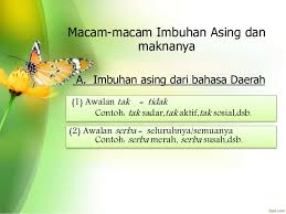 Makna kata sandang sendiri tergantung dengan kata yang diikutinya. Imbuhan Asing Jenis Dan Penggunaannya Profesionalisme Guru