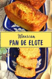 Pan De Elote Mexican Corn Bread Sweet Cannela Receta Pan De Elote Pastel De Elote Receta Pan De Elote Receta