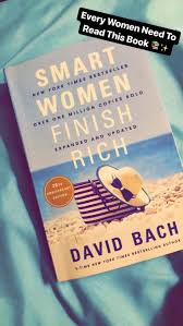 Smart Women Finish Rich Davidbach Womeninleadership Books Booktoreadin2019 Book Club Books Books Inspirational Books