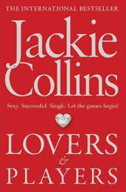 Of her thirty two books, all appeared on the new york times bestsellers list, and eight were adapted for film or television. Lovers Players Jackie Collins 9781849834223