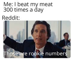 U Gotta Pump Up Those Numbers R Memes