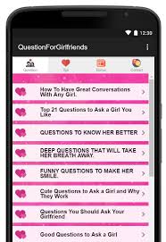 She is my girlfriend, i love her and she loves me too, but if i send her text message she never replay me back, what would i do? Question To Ask Your Girlfriends For Android Apk Download