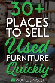 30 Places To Sell Furniture Online And Locally Selling Furniture Things To Sell Make More Money