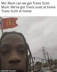 They are not putting any pressure on their relationship. Travis Scott Burger Memes