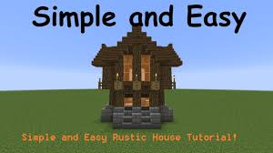 Minecraft Simple And Easy Rustic House Tutorial Youtube How to make a beach house tutorial (simple & easy) beach hut, beautiful beach house with a bar restrant tutorial this episode of minecraft build t.