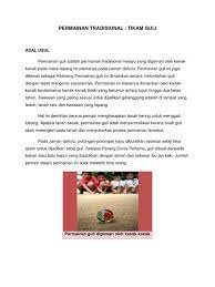 Jadi sampai dengan saat ini asal usul sejarah permainan tradisional gasing masih menjadi pertanyaan besar. Permainan Tradisional Guli