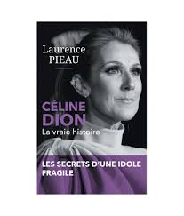 Céline Dion, la vraie histoire