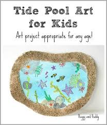 Tide Pool Art For Kids Buggy And Buddy Pool Art Kids Art Projects Art For Kids