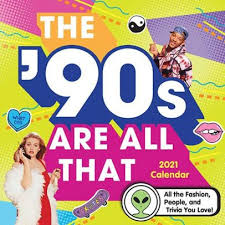 2021 The 90s Are All That Wall Calendar All The Fashion People And Trivia You Love By Sourcebooks Calendar In 2020 Trivia Favorite Movie Quotes Stories For Kids